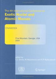 Front cover of Refereed and selected contributions from the 4th International Conference on Exotic Nuclei and Atomic Masses by International Conference on Exotic Nuclei and Atomic Masses (4th 2004 Pine Mountain, Ga.)