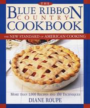Cover of The blue ribbon country cookbook by Diane Roupe