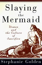 Front cover of Slaying the Mermaid by Stephanie Golden