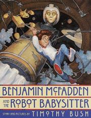 Front cover of Benjamin McFadden and the robot babysitter by Timothy Bush