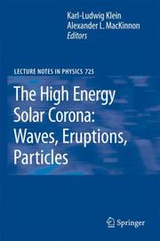 Front cover of The high energy solar corona by Karl-Ludwig Klein