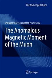 Front cover of The Anomalous Magnetic Moment of the Muon by F. Jegerlehner