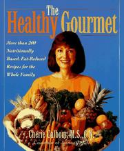 Cover of The healthy gourmet by Cherie Calbom
