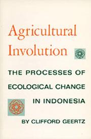 Cover of Agricultural involution by Clifford Geertz