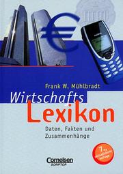 Front cover of Wirtschaftslexikon. Daten, Fakten und Zusammenhänge by Frank W. Mühlbradt