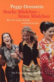 Front cover of Starke Mädchen - brave Mädchen by Peggy Orenstein