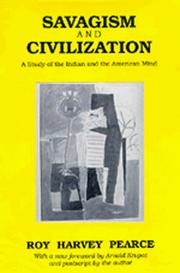 Cover of Savagism and civilization by Roy Harvey Pearce