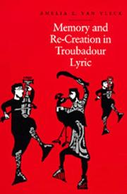Front cover of Memory and re-creation in troubadour lyric by Amelia Eileen Van Vleck