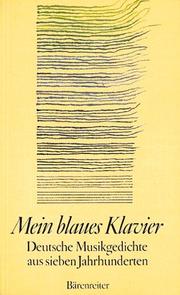 Front cover of Mein blaues Klavier. Deutsche Musikgedichte aus 7 Jahrhunderten by Reinhard Kiefer