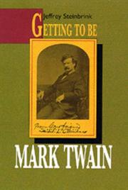 Cover of Getting to be Mark Twain by Jeffrey Steinbrink