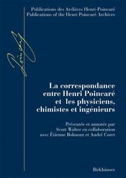 Front cover of La correspondance entre Henri Poincaré et les physiciens, chimistes et ingénieurs by Scott Walter