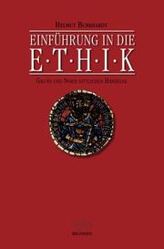 Front cover of Einführung in die Ethik I. Grund und Norm sittlichen Handelns ( Fundamentalethik) by Helmut Burkhardt