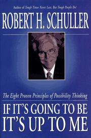 Front cover of If it's going to be, it's up to me by Robert Harold Schuller