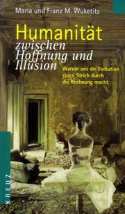 Front cover of Humanit at zwischen Hoffnung und Illusion: warum uns die Evolution einen Strich durch die Rechnung macht by Maria Wuketits