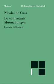 Front cover of Schriften des Nikolaus von Kues, Heft 17: Mutmassungen / De coniecturis (Philosophische Bibliothek) by Nikolaus von Kues