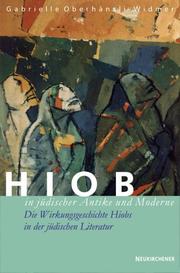 Cover of Hiob in jüdischer Antike und Moderne. Die Wirkungsgeschichte Hiobs in der jüdischen Literatur by Gabrielle Oberhänsli-Widmer