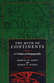 Front cover of The myth of continents by Martin W. Lewis