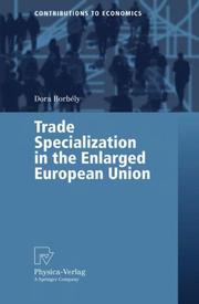Front cover of Trade Specialization in the Enlarged European Union (Contributions to Economics) by Dora Borbély