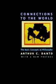 Front cover of Connections to the world by Arthur Coleman Danto
