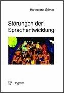 Cover of Störungen der Sprachentwicklung. Grundlagen - Ursachen - Diagnose - Intervention - Prävention by Hannelore Grimm
