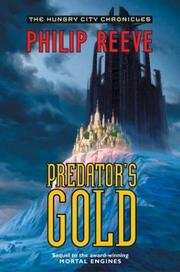 Front cover of Predator's Gold (The Hungry City Chronicles) by Philip Reeve