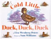 Cover of Cold Little Duck, Duck, Duck by Lisa Westberg Peters