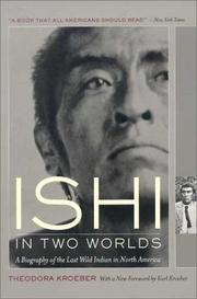 Front cover of Ishi in Two Worlds a Biogr by Theodora Kroeber