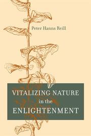 Front cover of Vitalizing nature in the Enlightenment by Peter Hanns Reill