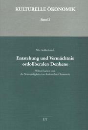 Front cover of Entstehung und Vermächtnis ordoliberalen Denkens by Nils Goldschmidt