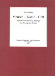 Front cover of Mensch - Natur - Gott. Naturwissenschaftliche Beiträge und theologische Erträge by Ulrich Lüke