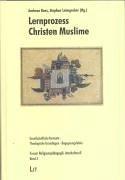 Front cover of Lernprozess Christen Muslime by Andreas Renz