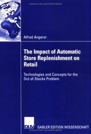 Front cover of The Impact of Automatic Store Replenishment on Retail; Technologies and Concepts for the Out-of-Stocks Problem by Alfred Angerer