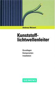 Front cover of Kunststoff-Lichtwellenleiter-Grundlagen, Komponenten, Installation by Andreas Weinert