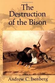 Cover of The Destruction of the Bison by Andrew C. Isenberg