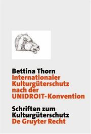 Front cover of Internationaler Kulturgüterschutz nach der UNIDROIT-Konvention (Schriften Zum Kulturgueterschutz / Cultural Property Studies) by Bettina Thorn