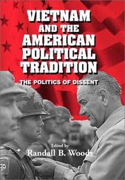 Cover of Vietnam and the American Political Tradition by Randall B. Woods