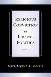 Front cover of Religious Conviction in Liberal Politics by Christopher J. Eberle