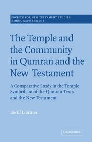Front cover of The Temple and the Community in Qumran and the New Testament by Bertil Gärtner