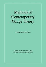 Front cover of Methods of Contemporary Gauge Theory (Cambridge Monographs on Mathematical Physics) by Yuri Makeenko