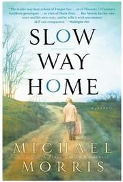 Cover of Slow Way Home by Michael Morris