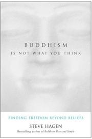 Cover of Buddhism Is Not What You Think by Steve Hagen