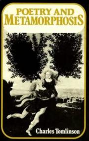 Front cover of Poetry and metamorphosis by Charles Tomlinson