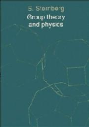 Front cover of Group theory and physics by Shlomo Sternberg