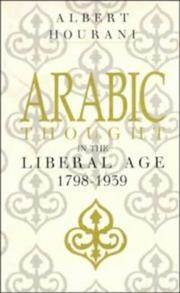 Cover of Arabic thought in the liberal age, 1798-1939 by Albert Habib Hourani
