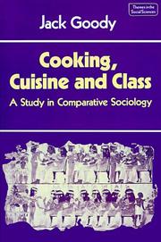 Cover of Cooking, cuisine, and class by Jack Goody
