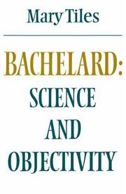 Cover of Bachelard, science and objectivity by Mary Tiles