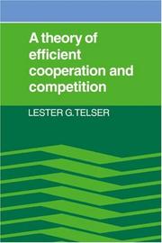 Cover of A theory of efficient cooperation and competition by Lester G. Telser