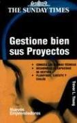 Front cover of Gestione Bien Sus Proyectos (Nuevos Emprendedores) by Trevor L. Young