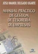 Front cover of Manual Practico de Gestion de Tesoreria de Empresas by Josu Imanol Delgado Ugarte