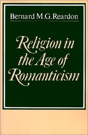 Cover of Religion in the age of romanticism by Bernard M. G. Reardon